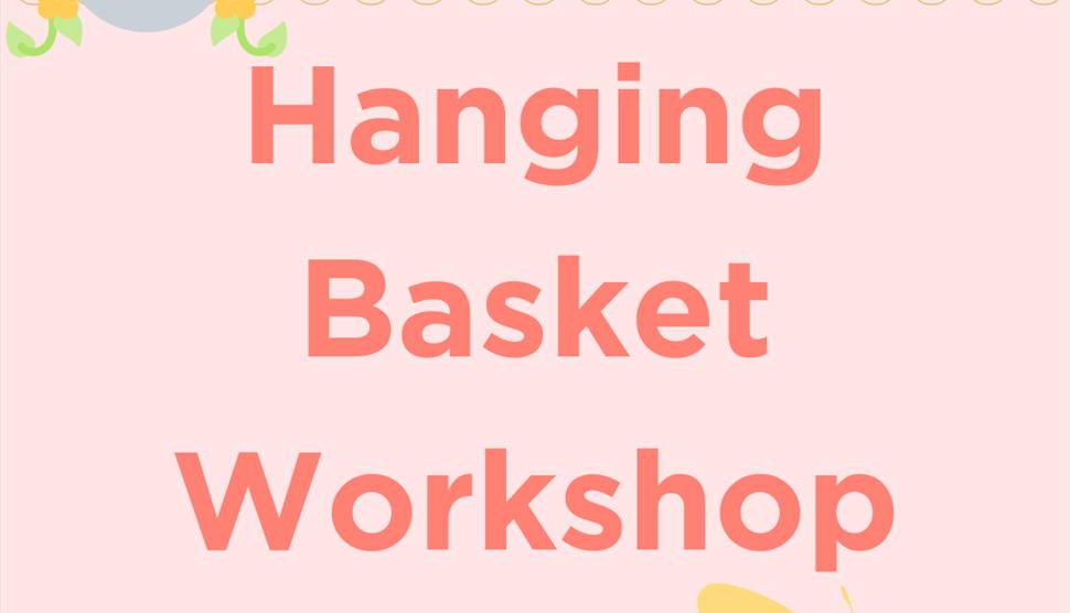 Hanging Basket Workshop at Lepe Country Park