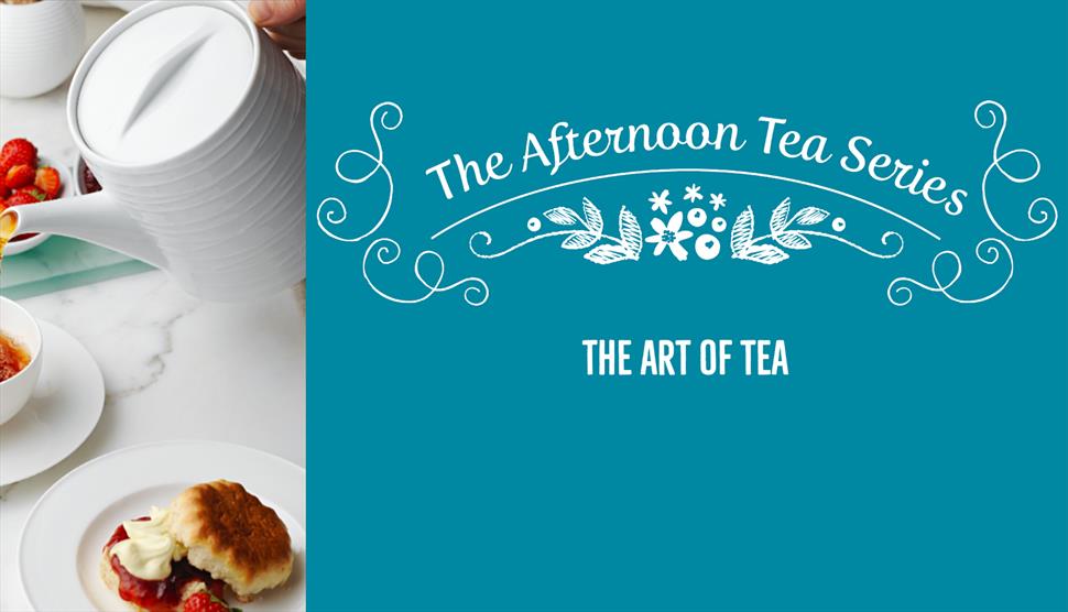 The Afternoon Tea Series at Houghton Lodge Gardens: The Art of Tea