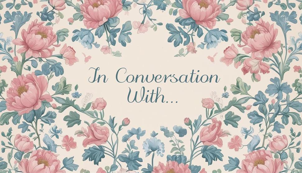The words 'In conversation with...' appear surrounded by flowers and foliage.