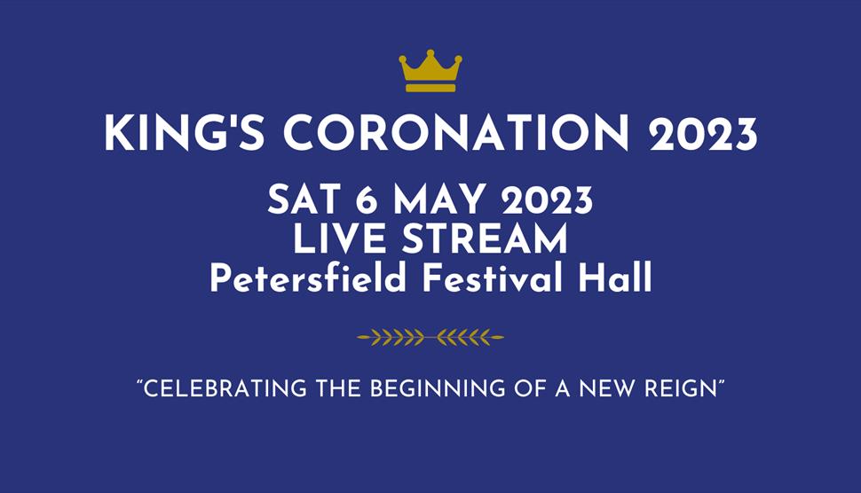 King's Coronation Live Stream at Petersfield Festival Hall