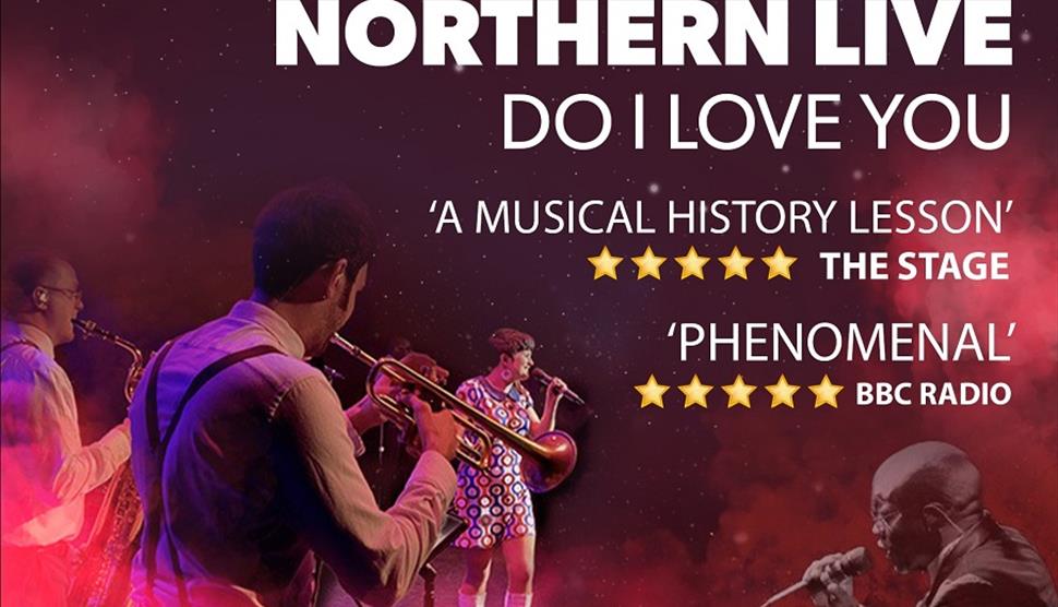 Poster for Northern Live: Do I Love You at the Kings Theatre