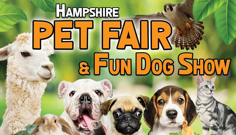 Hampshire Pet Fair & Fun Dog Show Visit Hampshire