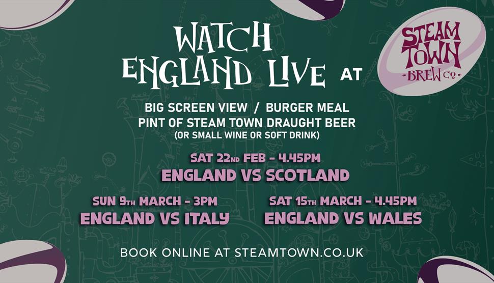 Watch England Rugby at Steam Town