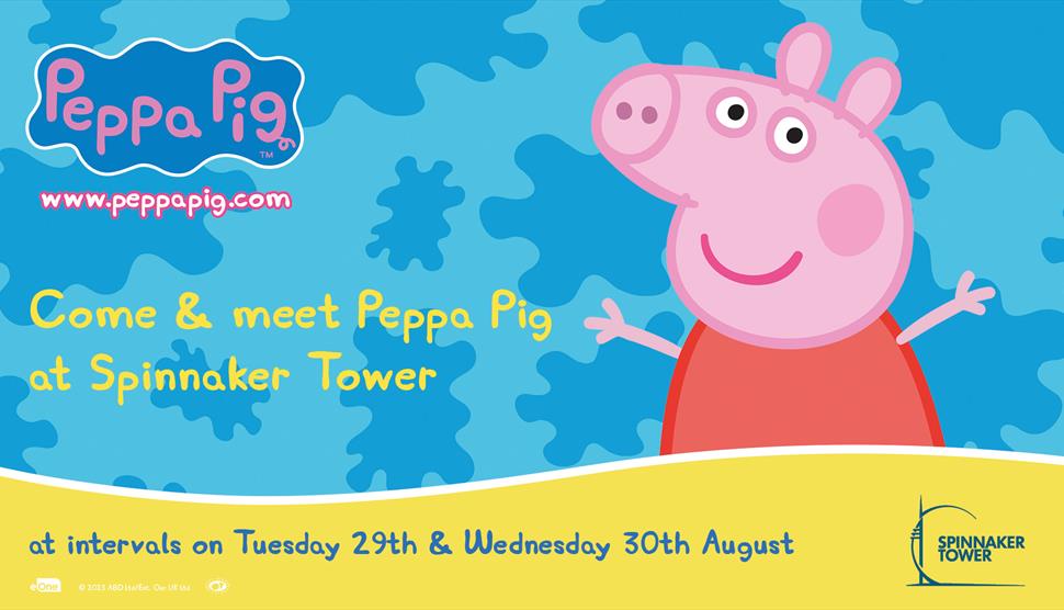 Meet & Greet Peppa Pig at Spinnaker Tower