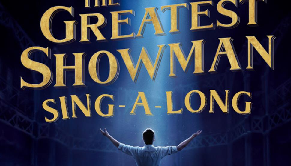 The Greatest Showman: Sing-A-Long at NST City