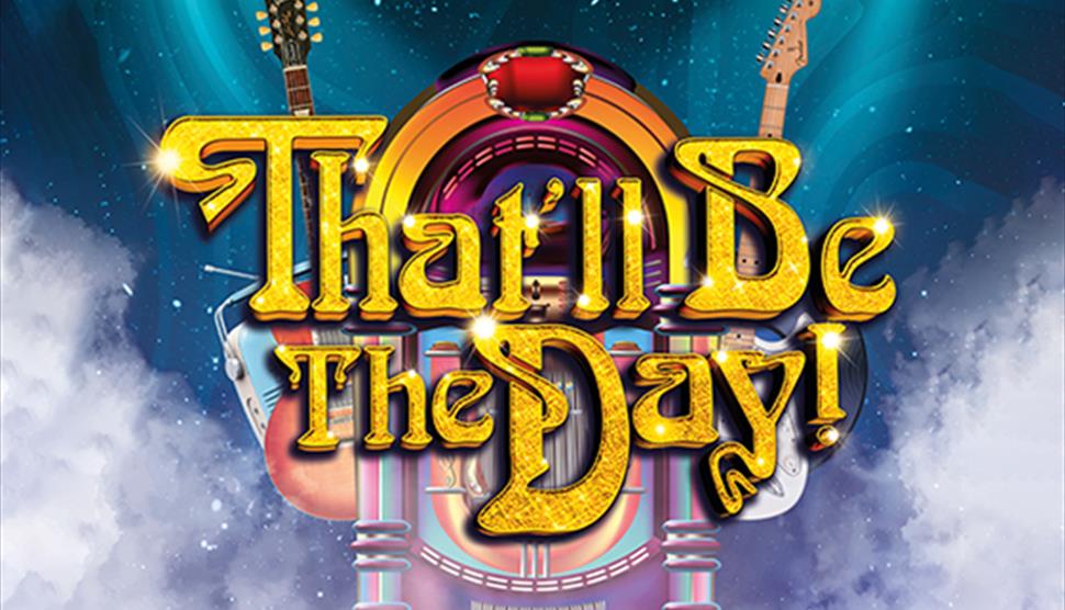 "That'll Be The Day" written in gold text over a blue, hazy background, with a jukebox and guitars behind the text