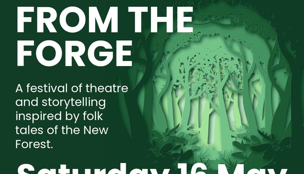 Dark green image with cut out shapes of trees in various shades of green in the center. Reads; Tales From The Forge.  A festival of theatre and storyt