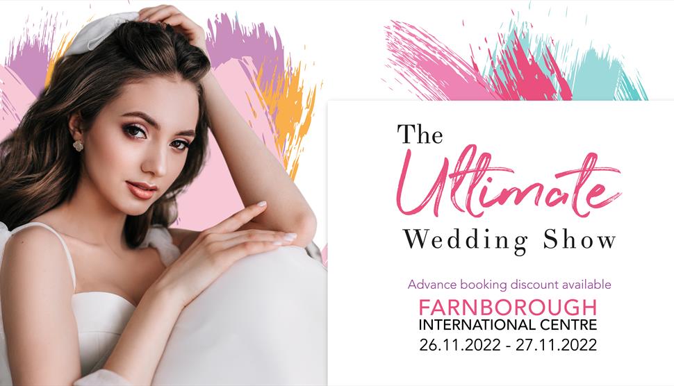 The Ultimate Wedding Show at Farnborough International Exhibition and Conference Centre