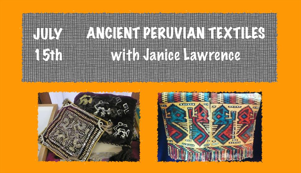 Talk: Ancient Peruvian Textiles with Janice Lawrence