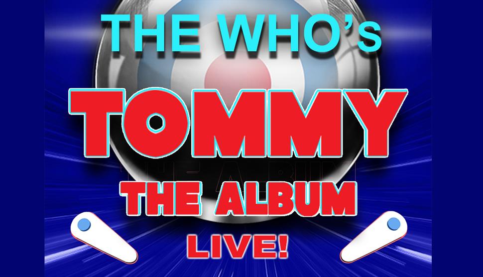 The Who's Tommy The Album Live! At Theatre Royal Winchester