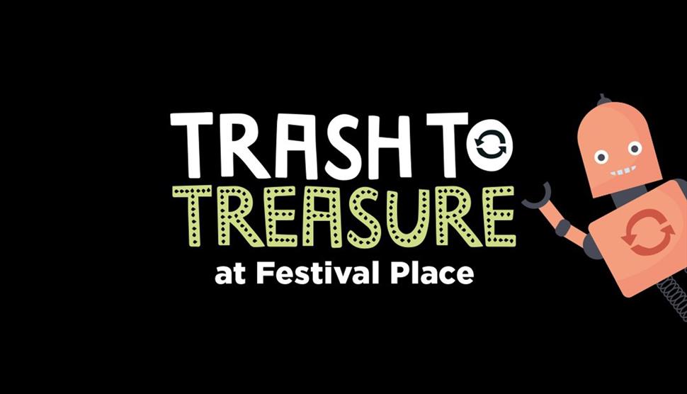 Trash to Treasure at Festival Place