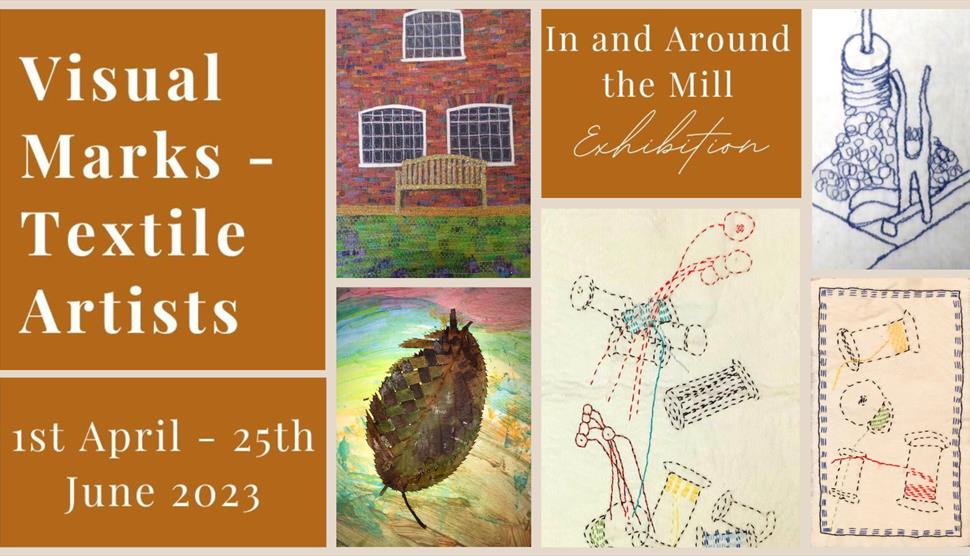'In and Around the Mill' presented by Visual Marks – Textile Artists at Whitchurch Silk Mill