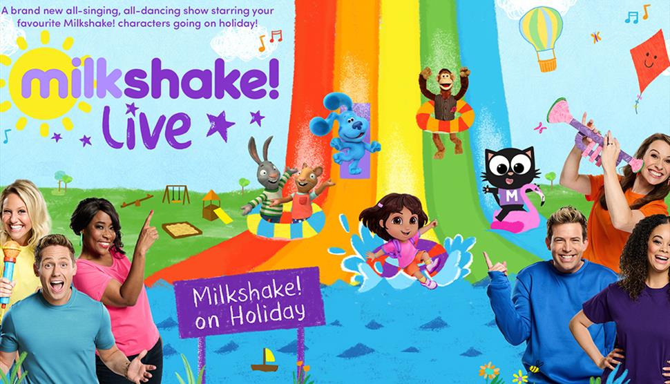 Milkshake Live On Holiday at New Theatre Royal