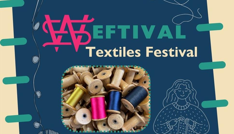 Weftival - Whitchurch Silk Mill's weaving festival