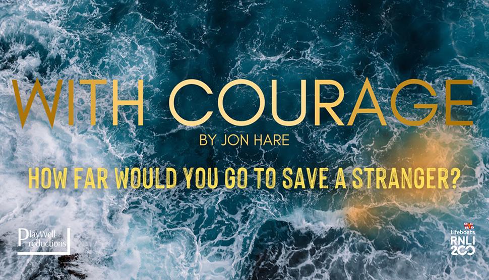 With Courage at New Theatre Royal