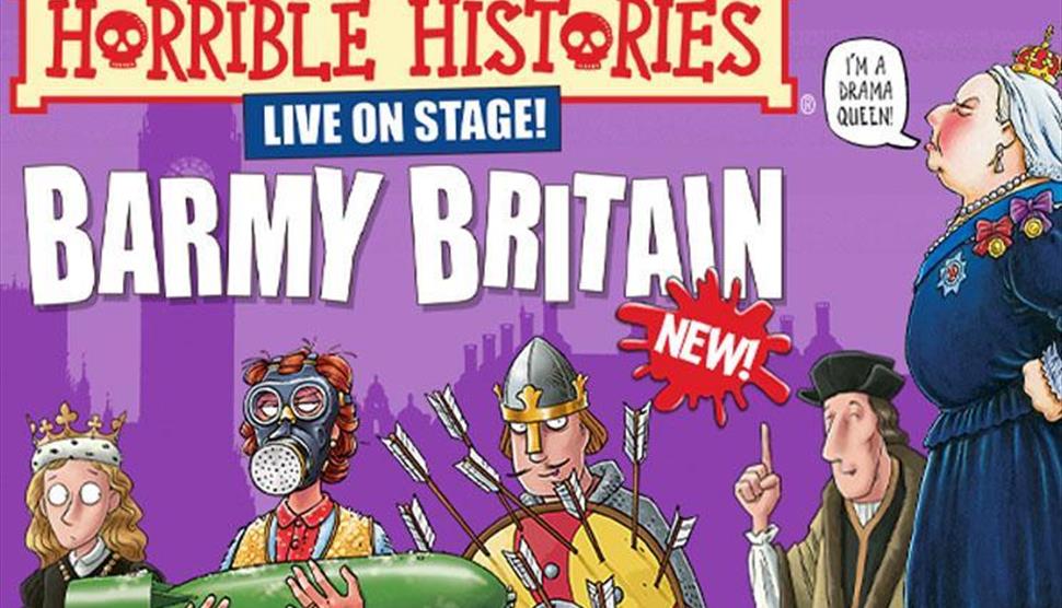 Horrible Histories: Barmy Britain NEW! at Theatre Royal Winchester