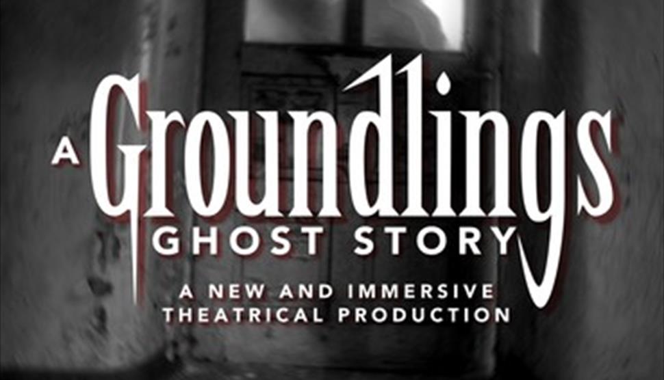 The Groundlings Ghost Story