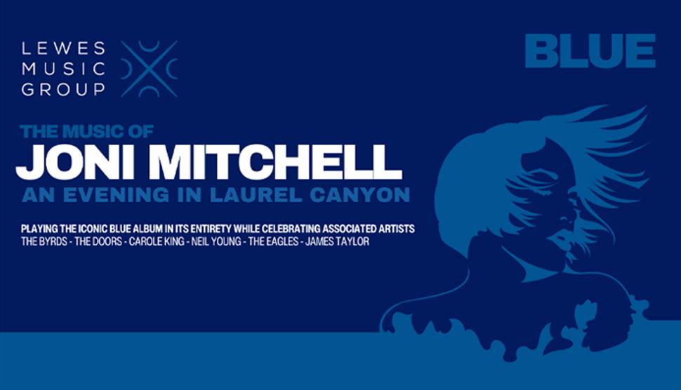 Joni Mitchell's Blue: An Evening In Laurel Canyon at Theatre Royal Winchester