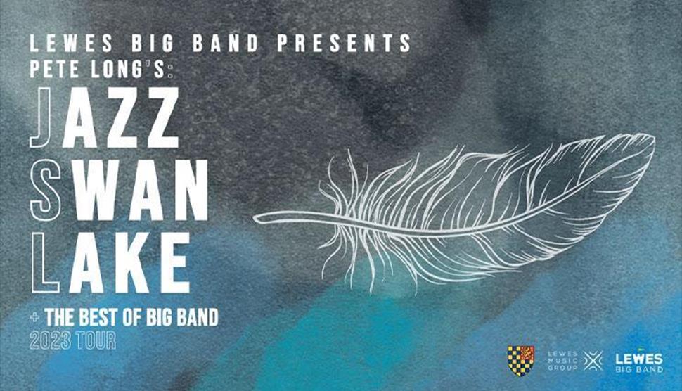 Lewes Big Band presents: Pete Long's Jazz Swan Lake & Best of Big Band