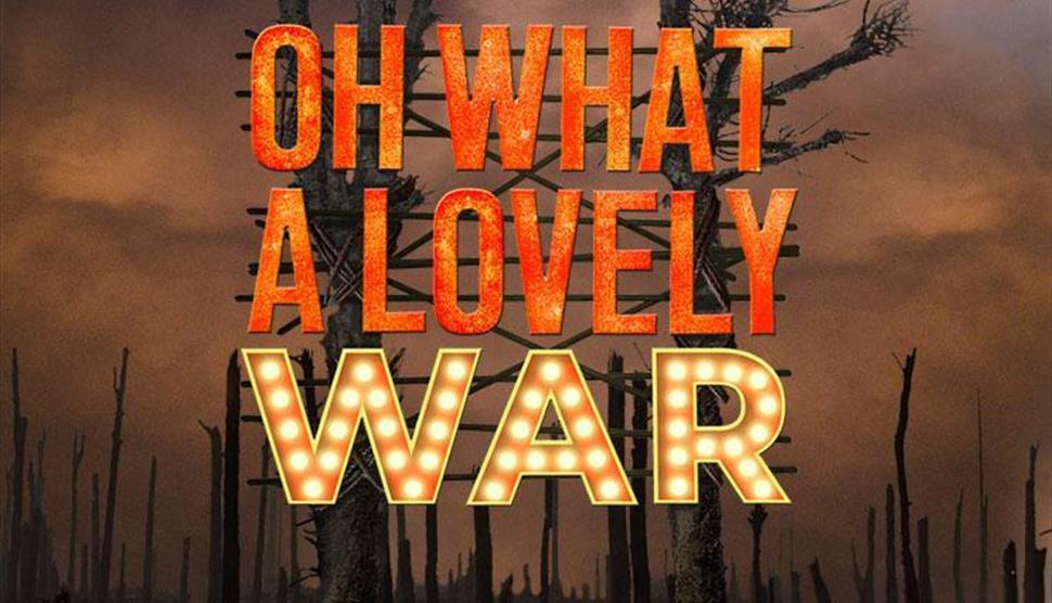 Oh What A Lovely War at Theatre Royal Winchester
