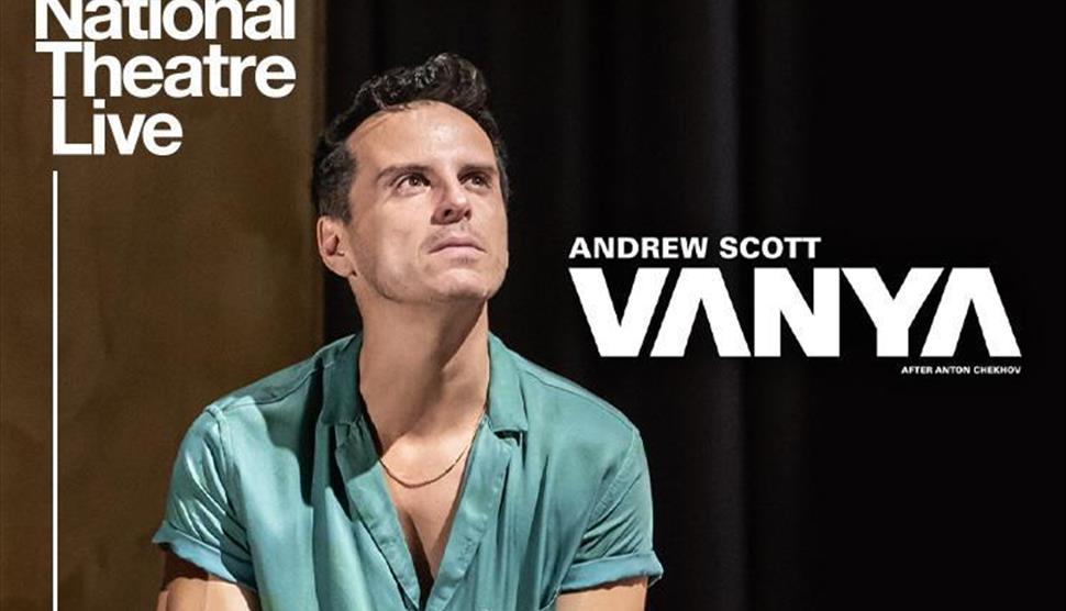 National Theatre Live: Vanya at Theatre Royal Winchester