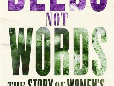 Deeds Not Words with Dr Helen Pankhurst at Sir Harold Hillier Gardens