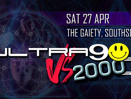 Ultra 90s Vs 2000s - Live at The Gaiety, Southsea, Portsmouth - Live Dance Anthems