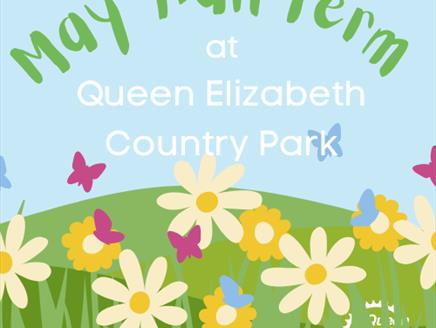 May Half Term at Queen Elizabeth Country Park