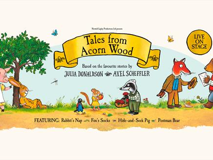 Tales From Acorn Wood at New Theatre Royal