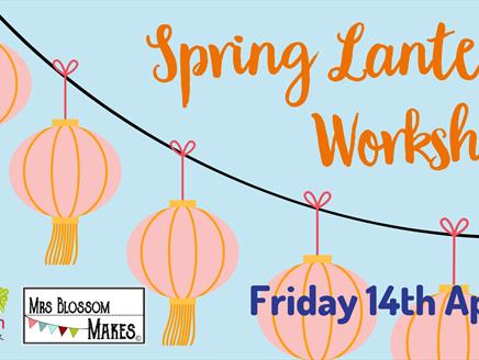 Mrs Blossom Makes! Springtime Lanterns at Staunton Country Park