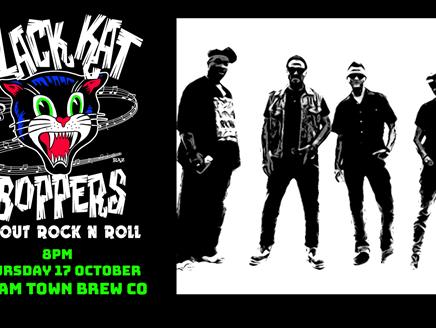 Poster for Black Kat Boppers live at Steam Town on Thursday 17 October, 8pm.