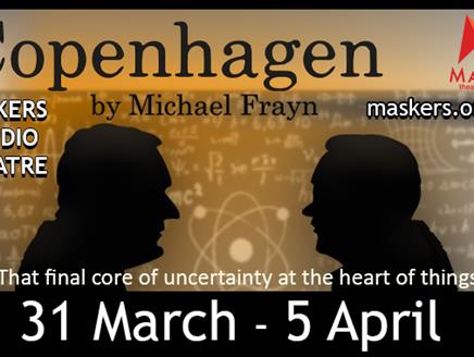 Copenhagen by Michael Frayn at Maskers Studio Theatre