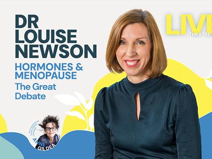 Dr Louise Newson: Hormones and Menopause – The Great Debate at New Theatre Royal