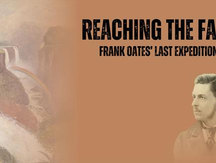 Exhibition: Reaching the Falls