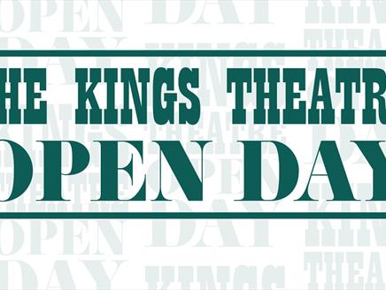 Image for Kings Theatre Open Day, featuring the event name in green
