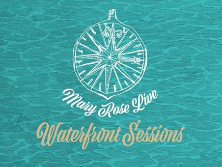 The Mary Rose Live: Waterfront Sessions