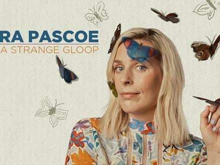 Poster image for Sara Pascoe: I Am A Strange Gloop