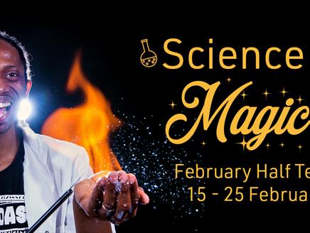 February Half Term: Science of Magic at Winchester Science Centre
