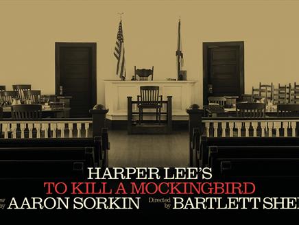 American court room. Text reads 'Harper Lee's To Kill A Mockingbird A new play by Aaron Sorkin Directed by Bartlett Sheer