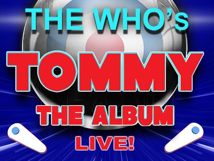 The Who's Tommy The Album Live! At Theatre Royal Winchester