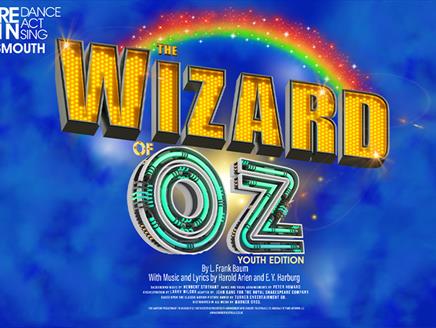 The Wizard of Oz: Youth Edition at New Theatre Royal