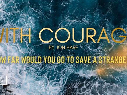 With Courage at New Theatre Royal