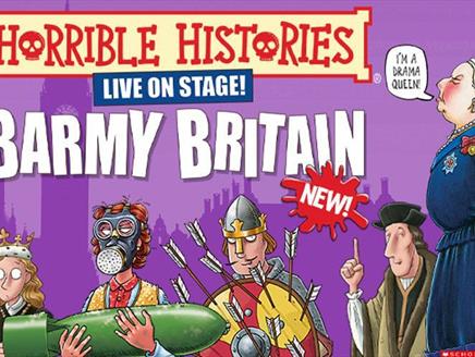 Horrible Histories: Barmy Britain NEW! at Theatre Royal Winchester