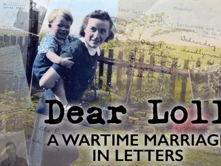 Dear Loll: A Wartime Marriage in Letters at Theatre Royal Winchester