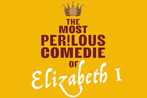Poster for The Most Perilous Comedie of Elizabeth I