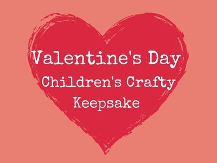 Valentine's Day - Children's Crafty Keepsake at Queen Elizabeth Country Park
