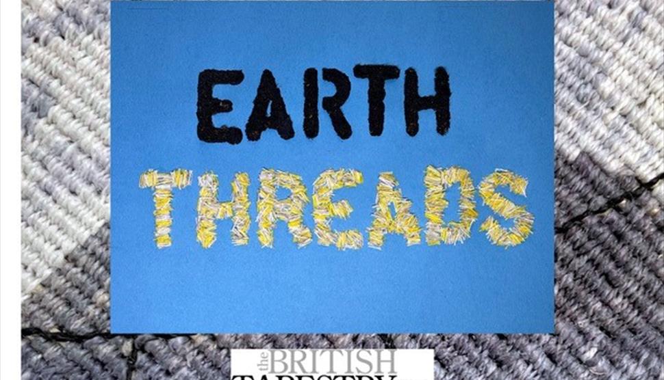 Earth Threads - An Exhibition by British Tapestry Group SE at Whitchurch Silk Mill