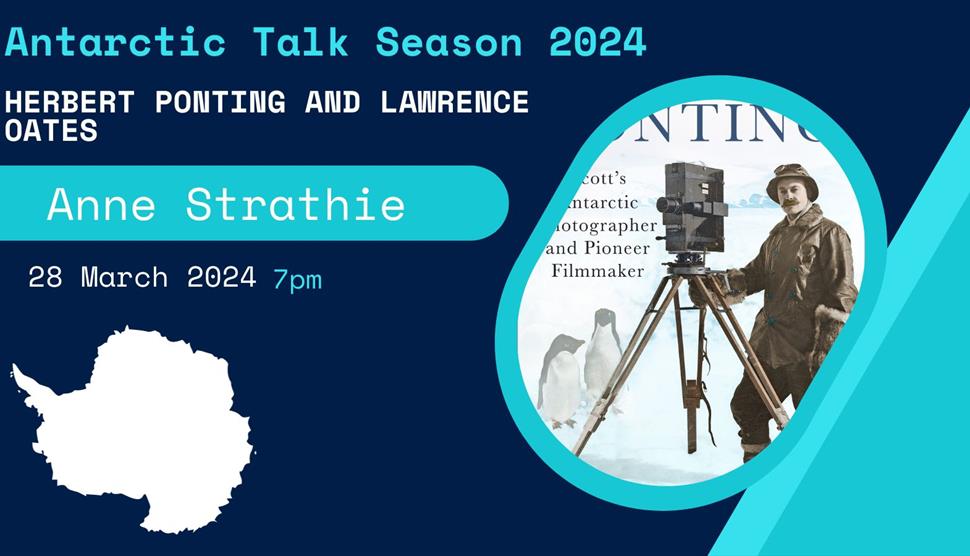 Antarctic Season 2024: Herbert Ponting and Lawrence Oates: illustrated talk by Anne Strathie at Gilbert White's House and Gardens