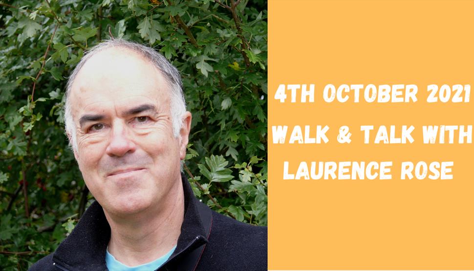 Walk & Talk with Laurence Rose