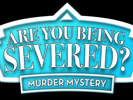 Murder Mystery Event-Are You Being Severed